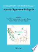 Aquatic Oligochaete Biology IX [E-Book] : Selected Papers from the 9th Symposium on Aquatic Oligochaeta, 6–10 October 2003, Wageningen, The Netherlands /