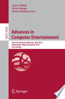 Advances in Computer Entertainment [E-Book]: 9th International Conference, ACE 2012, Kathmandu, Nepal, November 3-5, 2012. Proceedings /