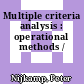 Multiple criteria analysis : operational methods /