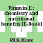 Vitamin E : chemistry and nutritional benefits [E-Book] /
