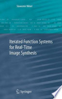 Iterated Function Systems for Real-Time Image Synthesis [E-Book] /