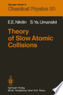 Theory of Slow Atomic Collisions [E-Book] /