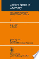 Selected Topics of the Theory of Chemical Elementary Processes [E-Book] /