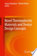 Novel Thermoelectric Materials and Device Design Concepts [E-Book] /