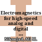 Electromagnetics for high-speed analog and digital communication circuits / [E-Book]