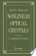 Nonlinear Optical Crystals: A Complete Survey [E-Book] /