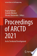 Proceedings of ARCTD 2021 [E-Book] : Arctic Territorial Development /