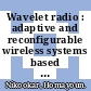 Wavelet radio : adaptive and reconfigurable wireless systems based on wavelets [E-Book] /