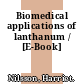 Biomedical applications of lanthanum / [E-Book]