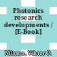 Photonics research developments / [E-Book]