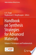 Handbook on Synthesis Strategies for Advanced Materials. Volume I. Techniques and Fundamentals [E-Book] /