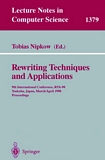 Rewriting Techniques and Applications [E-Book] : 9th International Conference, RTA-98, Tsukuba, Japan, March 30 - April 1, 1998, Proceedings /
