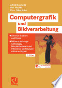 Computergrafik und Bildverarbeitung [E-Book] : Alles für Studium und Praxis — Bildverarbeitungswerkzeuge, Beispiel-Software und interaktive Vorlesungen online verfügbar /