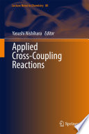 Applied Cross-Coupling Reactions [E-Book] /