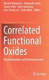 Correlated functional oxides : nanocomposites and heterostructures /