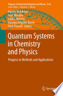 Quantum Systems in Chemistry and Physics [E-Book] : Progress in Methods and Applications /