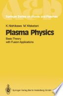Plasma Physics [E-Book] : Basic Theory with Fusion Applications /