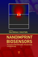 Nanoimprint biosensors : the fusion of nanofabrication, nanophotonics, and nanobiology [E-Book] /