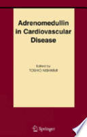 Adrenomedullin in Cardiovascular Disease [E-Book] /