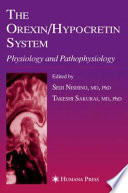 The Orexin/Hypocretin System [E-Book] : Physiology and Pathophysiology /