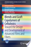 Blends and Graft Copolymers of Cellulosics [E-Book] : Toward the Design and Development of Advanced Films and Fibers /
