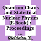 Quantum Chaos and Statistical Nuclear Physics [E-Book] : Proceedings of the 2nd International Conference on Quantum Chaos and the 4th International Colloquium on Statistical Nuclear Physics, Held at Cuernavaca, México, January 6–10, 1986 /