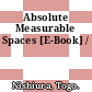 Absolute Measurable Spaces [E-Book] /