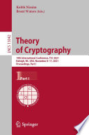 Theory of Cryptography [E-Book] : 19th International Conference, TCC 2021, Raleigh, NC, USA, November 8-11, 2021, Proceedings, Part I /