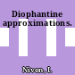 Diophantine approximations.