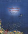 Das blaue Herz des Planeten : die Geschichte einer Meeresforscherin - Sylvia Earle /