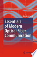 Essentials of Modern Optical Fiber Communication [E-Book] /