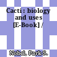 Cacti : biology and uses [E-Book] /