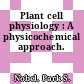 Plant cell physiology : A physicochemical approach.