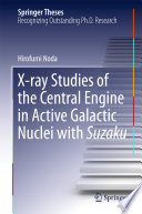 X-ray Studies of the Central Engine in Active Galactic Nuclei with Suzaku [E-Book] /