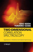 Two-dimensional correlation spectroscopy : applications in vibrational and optical spectroscopy /