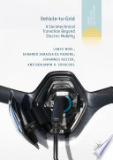 Vehicle-to-Grid [E-Book] : A Sociotechnical Transition Beyond Electric Mobility /