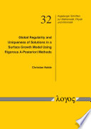 Global regularity and uniqueness of solutions in a surface growth model using rigorous a-posteriori methods [E-Book] /