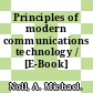 Principles of modern communications technology / [E-Book]