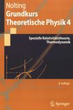 Grundkurs Theoretische Physik . 4 . Spezielle Relativitätstheorie, Thermodynamik /