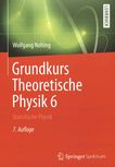 Grundkurs Theoretische Physik . 6 . Statistische Physik /