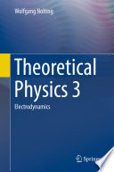 Theoretical Physics 3 [E-Book] : Electrodynamics /