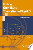 Grundkurs Theoretische Physik 3 [E-Book] : Elektrodynamik /