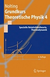 Grundkurs theoretische Physik. 4. Spezielle Relativitätstheorie Thermodynamik [E-Book] /