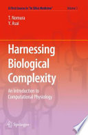 Harnessing Biological Complexity [E-Book] : An Introduction to Computational Physiology /