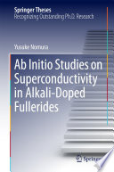 Ab Initio Studies on Superconductivity in Alkali-Doped Fullerides [E-Book] /