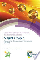 Singlet oxygen. Volume 1 : applications in biosciences and nanosciences [E-Book] /