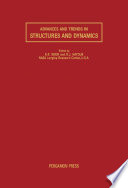 Advances and trends in structures and dynamics : papers presented at the Symposium on Advances and Trends in Structures and Dynamics, held 22-25 October 1984, Washington, D. C [E-Book] /