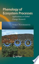 Phenology of Ecosystem Processes [E-Book] : Applications in Global Change Research /