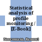 Statistical analysis of profile monitoring / [E-Book]