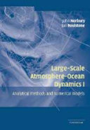 Large-Scale Atmosphere-Ocean Dynamics [E-Book] : Analytical Methods and Numerical Models. Volume 1 /